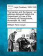 The Banker and the Lawyer: An Address Delivered Before the Department of Law of the University of Pennsylvania, November 16, 1900. - Paperback