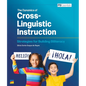 The Dynamics of Cross-Linguistic Instruction: Strategies for Building Biliteracy - Paperback