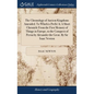 The Chronology of Ancient Kingdoms Amended. To Which is Prefix'd, A Short Chronicle From the First Memory of Things in Europe, to the Conquest of Pers - Hardcover