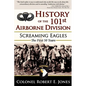 History of the 101st Airborne Division: Screaming Eagles: The First 50 Years - Hardcover