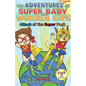 The Adventures of Super Baby and Wonder Cat: Attack of the Super Pack (Dyslexic-Smart) - Paperback