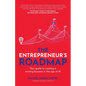 The Entrepreneur's Roadmap: Your Guide to Creating a Winning Business in the Age of AI - Paperback