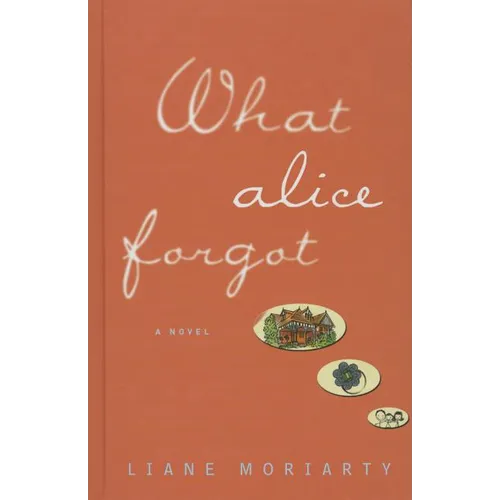 What Alice Forgot - Hardcover