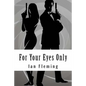 For Your Eyes Only - Paperback