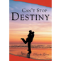 Can't Stop Destiny - Hardcover
