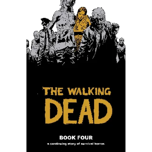 Walking Dead Book 4 - Hardcover