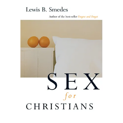 Sex for Christians: The Limits and Liberties of Sexual Living - Paperback
