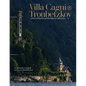 Villa Cagni Troubetzkoy: A Story of Passion and Heritage on Lake Como - Hardcover