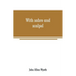 With sabre and scalpel: the autobiography of a soldier and surgeon - Paperback