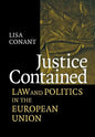 Justice Contained: Law and Politics in the European Union - Hardcover