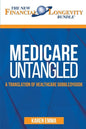 Medicare Untangled: A Translation of Healthcare Gobbledygook - Paperback