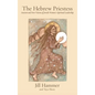 The Hebrew Priestess: Ancient and New Visions of Jewish Women's Spiritual Leadership - Hardcover