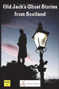 Old Jack's Ghost Stories from Scotland - Paperback