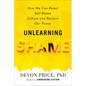 Unlearning Shame: How We Can Reject Self-Blame Culture and Reclaim Our Power - Hardcover