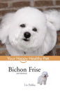 Bichon Frise: Your Happy Healthy Pet - Paperback