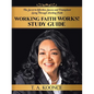 Working Faith Works! Study Guide: The Secret to Effortless Success and Triumphant Living Through Working Faith - Paperback