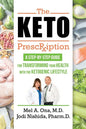 The Keto Prescription: A Step-by-Step Guide for Transforming your Health with the Ketogenic Lifestyle - Paperback