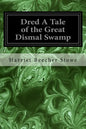 Dred A Tale of the Great Dismal Swamp - Paperback