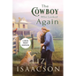The Cowboy Who Looked Again: Second Chance Romance & Small Town Saga - Paperback