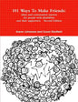 101 Ways To Make Friends: ideas and conversation starters for people with disabilities and their supports. Second Edition - Paperback