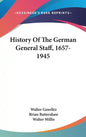 History Of The German General Staff, 1657-1945 - Hardcover