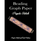 Beading Graph Paper Peyote Stitch Peyote Stitch and Brick Pattern: Grid Paper for Small Projects - Paperback