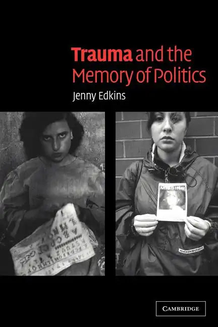 Trauma and the Memory of Politics - Paperback