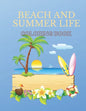 Beach And Summer Life Coloring Book: An Adult Coloring Book Featuring Fun and Relaxing Beach Vacation Scenes, Peaceful Ocean Landscapes and Beautiful - Paperback
