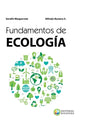Fundamentos de Ecología: Visiones acerca de la complejidad de los Ecosistemas, la Biodiversidad, el Cambio climático y la Sustentabilidad en el - Paperback