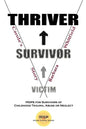 Victim To Survivor and Thriver: Carole's Story - Paperback