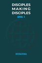 Disciples Making Disciples - Level 1 - Paperback
