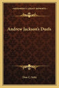 Andrew Jackson's Duels - Paperback