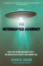 The Interrupted Journey: Two Lost Hours Aboard a Ufo: The Abduction of Betty and Barney Hill - Paperback