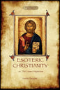 Esoteric Christianity - or, the lesser mysteries (Aziloth Books) - Paperback