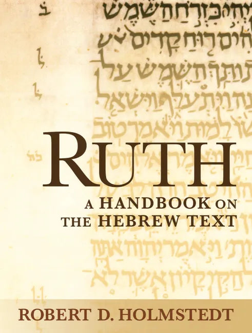 Ruth: A Handbook on the Hebrew Text - Paperback
