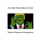 The One True Bible of Kek - Paperback