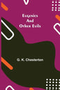 Eugenics and Other Evils - Paperback