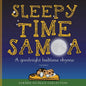 Sleepy Time Samoa: A Goodnight Bedtime Rhyme - Paperback