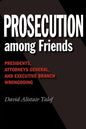 Prosecution Among Friends - Paperback