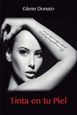 Tinta en tu piel: No soy lo que escribo, soy lo que sientes al leerme - Paperback