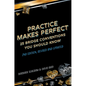 Practice Makes Perfect: Second Edition - Paperback