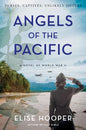 Angels of the Pacific: A Novel of World War II - Hardcover