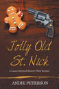 Jolly Old St. Nick: A Laura Kjelstad Mystery With Recipes - Paperback