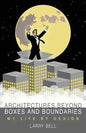 Architectures Beyond Boxes and Boundaries - Paperback