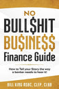 No Bull$hit Bu$ine$$ Finance Guide - Paperback