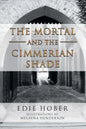The Mortal and the Cimmerian Shade - Paperback