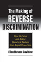 The Making of Reverse Discrimination: How Defunis and Bakke Bleached Racism from Equal Protection - Paperback