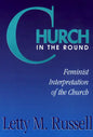Church in the Round: Feminist Interpretation of the Church - Paperback