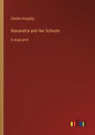 Alexandria and Her Schools: in large print - Paperback