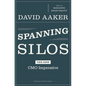 Spanning Silos: The New CMO Imperative - Hardcover